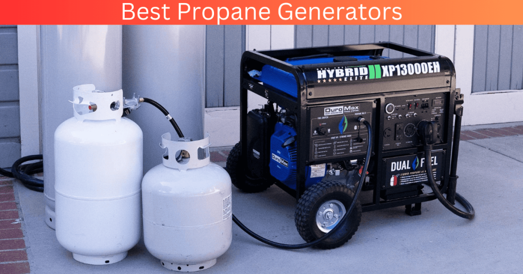 Best Propane Generators