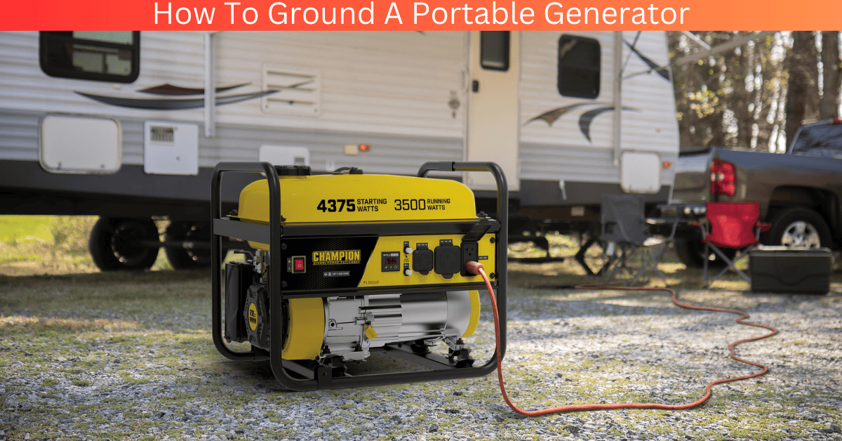 Ground Your Portable Generator Like A Pro With These Simple Steps!