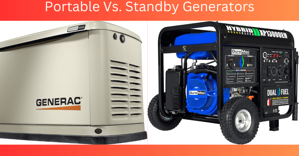 Portable Vs. Standby Generators